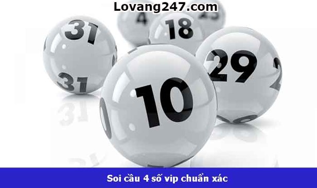 Soi cầu Vip 4 số bạch thủ phát tài